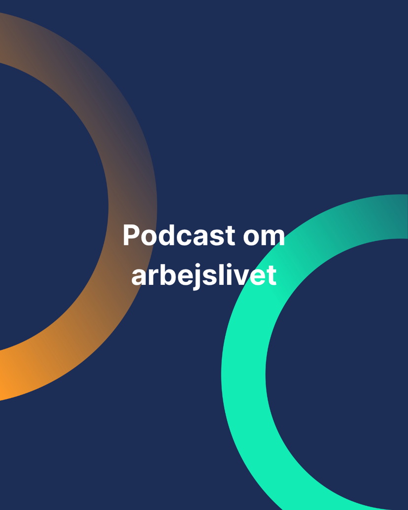 Podcast om arbejdslivet